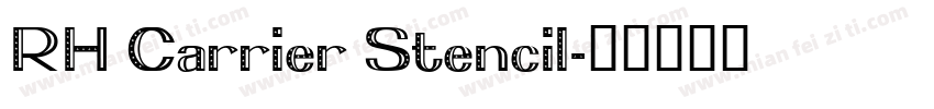 RH Carrier Stencil字体转换